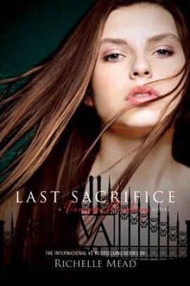 Vampire Academy 6: Last sacrifice