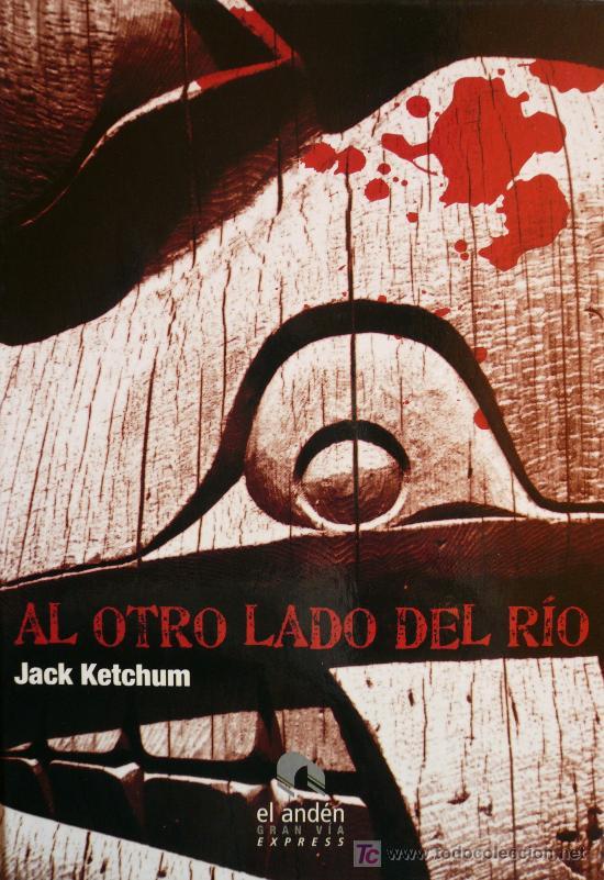 Jack Ketchum - Al otro lado del río