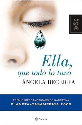 Ángela Becerra - Ella, que todo lo tuvo