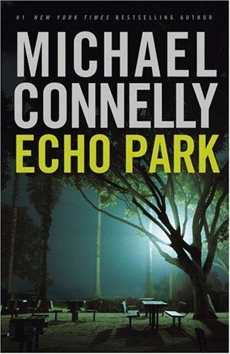 Michael Connelly - Echo park