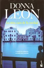 Donna Leon - La otra cara de la verdad Donna Leon - La otra cara de la verdad