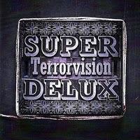 [Disco] Terrorvision - Super Delux (2011)