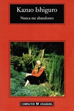 Ishiguro Nunca me abandones, de Kazuo Ishiguro