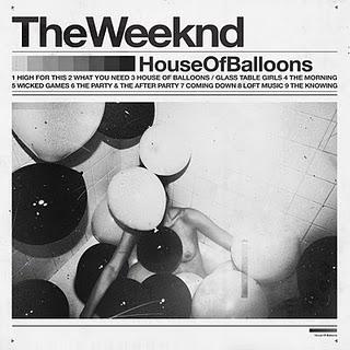 The Weeknd : House of Balloons (self released,2011)