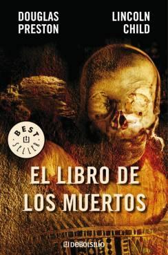 EL LIBRO DE LOS MUERTOS - DE DOUGLAS PRESTON & LINCOLN CHILD