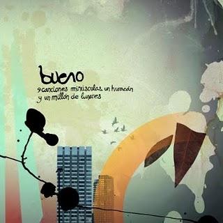 BUENO / 9 CANCIONES MINÚSCULAS, UN HURACÁN Y UN MILLÓN DE LUNARES