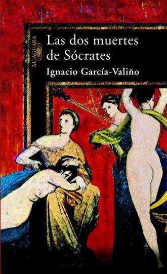 Ignacio García-Valiño - Las dos muertes de Sócrates