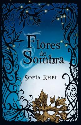 Flores de Sombra, de Sofía Rhei - Crítica literaria