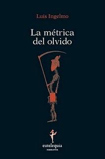 La métrica del olvido, de Luis Ingelmo