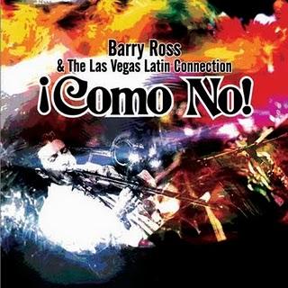 Barry Ross And The las Vegas Latin Connection - Como No!