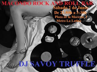 Pinchada Gloriosa y Sideral de Dj Savoy Truffle en Macondo. Pinchada Gloriosa y Sideral de Dj Savoy Truffle en Macondo.