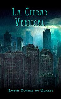 La ciudad vertical - Javier Torras La ciudad vertical - Javier Torras