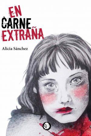 Alicia Sánchez: En carne extraña Alicia Sánchez: En carne extraña
