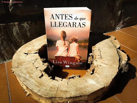 'Antes de que llegaras' de Lisa Wingate Perdida entre mis libros