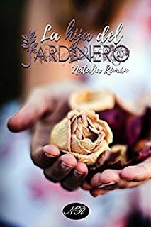 La hija del jardinero - Natalia Roman La hija del jardinero - Natalia Roman