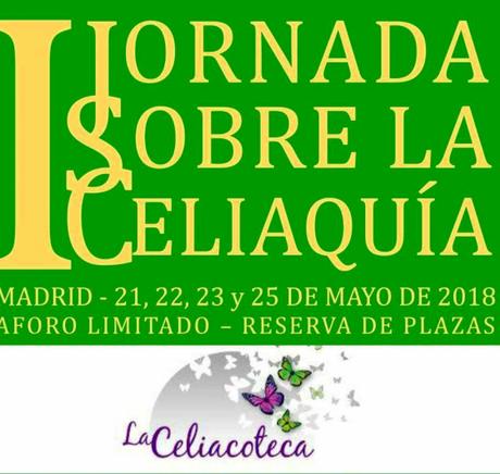 I JORNADA SOBRE CELIAQUÍA ORGANIZADA POR LA CELIACOTECA, MAYO 2018