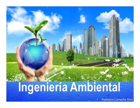 ingenieria del medio ambiente Ingeniería Ambiental