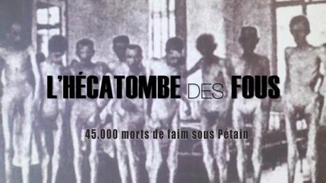 L'hécatombe des fous-La hecatombe de los locos-Francia-documental-psiquiátricos-45.000-muertes-hambre-eugenesia