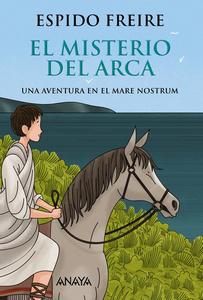 “El misterio del arca. Una aventura en el Mare Nostrum”, de Espido Freire