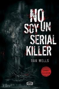 No soy un serial killer de Dan Wells