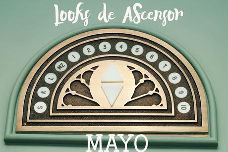 Looks de ascensor mayo 2018