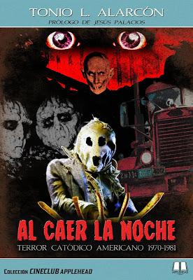 Al caer la noche. Terror catódico americano (1970-1981). Tonio L. Alarcón