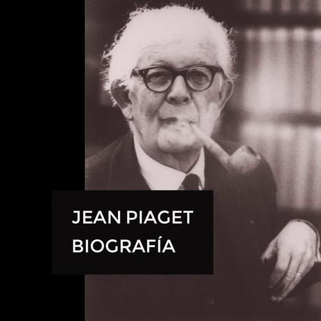 Jean Piaget, un hombre de espíritu filosófico
