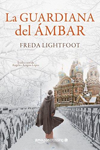 Novedades de Amazon La guardiana del ámbar de Freda Lightfoot