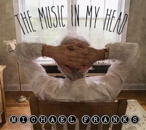 Michael Franks The music in my head