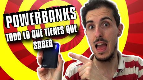POWERBANKS - Todo lo que tienes que saber POWERBANKS - Todo lo que tienes que saber