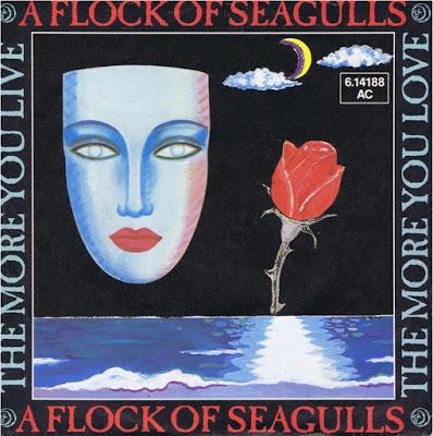 [Clásico Telúrico] A Flock Of Seagulls - The More You Live, The More You Love (1984)