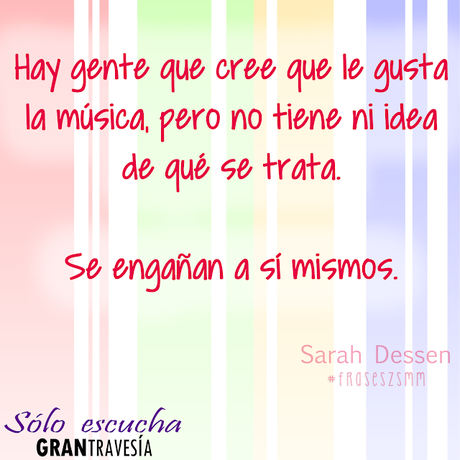 [FRASES LITERARIAS] Sólo escucha, de Sarah Dessen