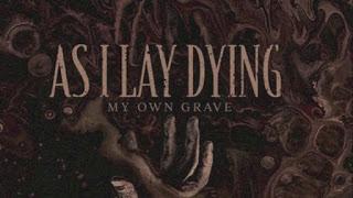 AS I LAY DYING - My own grave