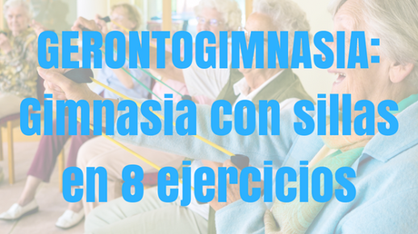 Gimnasia con SILLAS en 8 ejercicios