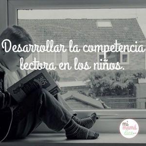 Desarrollar la competencia lectora en los niños