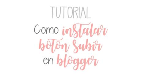 Como instalar boton subir personalizado en blogger