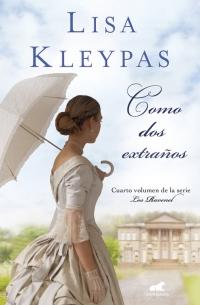 Como dos extraños de Lisa Kleypas Como dos extraños de Lisa Kleypas