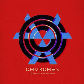 Chvrches - The Bones Of What You Believe (2013)