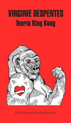RESEÑA: Teoría King Kong.