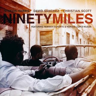 Stefon Harris, David Sanchez, Christian Scott - Ninety Miles