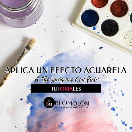 aplica un efecto acuarela a tus imagenes con pixlr aplica_un_efecto_acuarela_a_tus_imagenes_con_pixlr