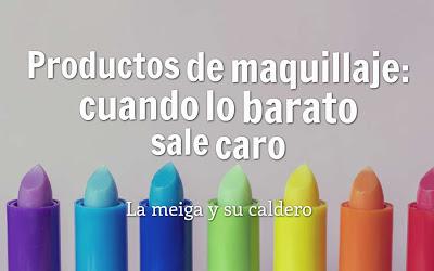 Productos de maquillaje: cuando lo barato sale caro