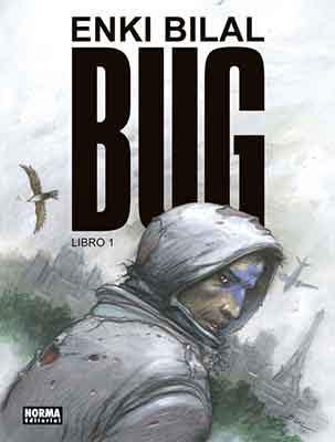 Bug, el regreso de Enki Bilal un autor fundamental en la historia del cómic.