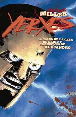 Xerxes el regreso del gran Frank Miller Xerxes el regreso del gran Frank Miller