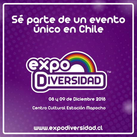 Chile. Sé parte de un evento único. EXPO DIVERSIDAD.