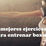 Los 5 mejores ejercicios de Boxeo