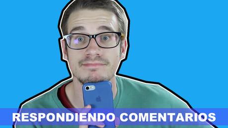 Respondiendo comentarios | Junio 2018 Respondiendo comentarios Booktube