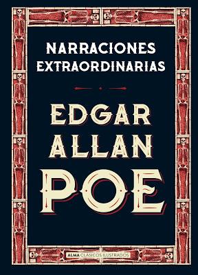 NARRACIONES EXTRAORDINARIAS: ¡Un hermoso compendio de los relatos más terroríficos de Poe!