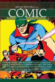 Breve historia del cómic de Gerardo Vilches: la guía imprescindible para los profanos