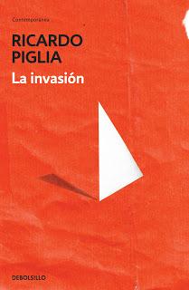 La invasión, por Ricardo Piglia